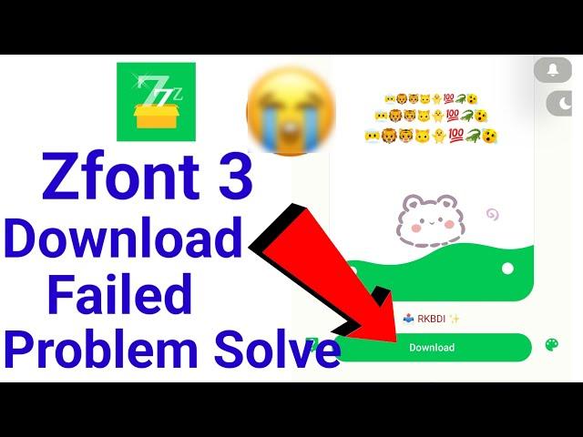 how to fix zfont 3 problem download failed /zfont 3 download failed problem