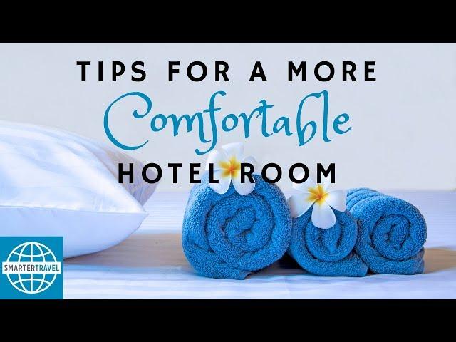 How to Make Your Hotel Room More Comfortable | SmarterTravel
