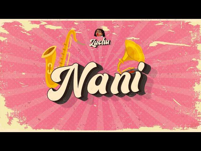 Zuchu - Nani (Official Lyric Audio)