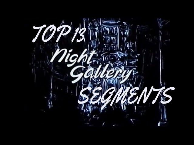 My Top 13 Favorite Night Gallery Segments