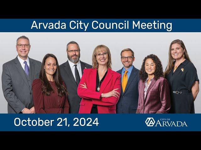 Arvada City Council Meeting   October 21, 2024