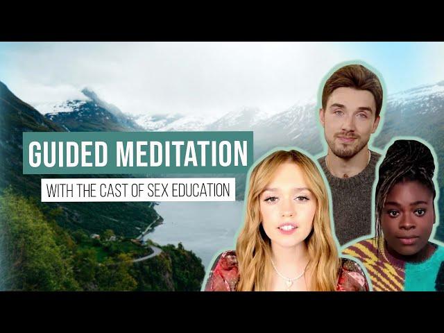 Guided Meditation With The Cast of Sex Education | Netflix