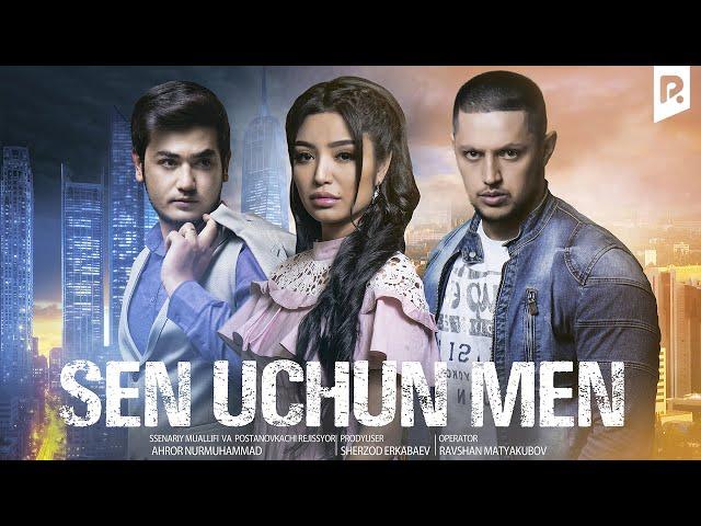 Sen uchun men (o'zbek film) | Сен учун мен (узбекфильм)