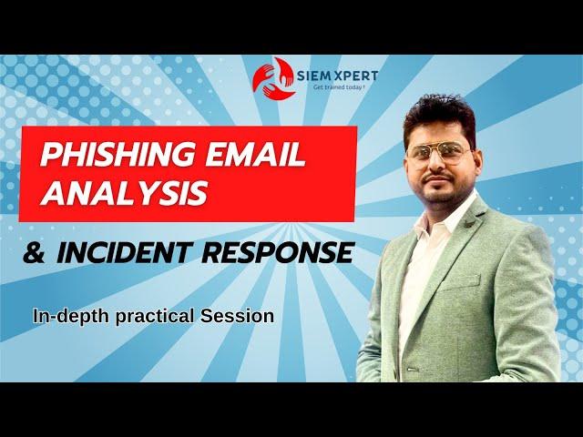 Mastering Phishing Email Analysis: Incident Response