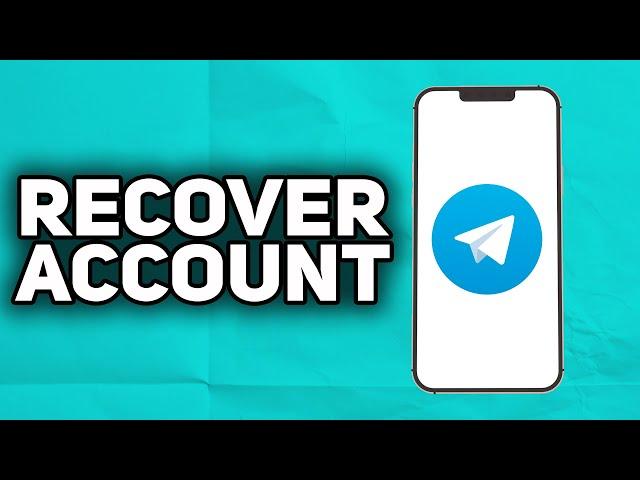 How To Recover Telegram Account | 2024 Easy