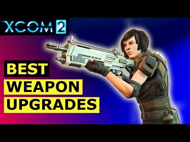 XCOM 2 Tips: Weapon Upgrades Guide