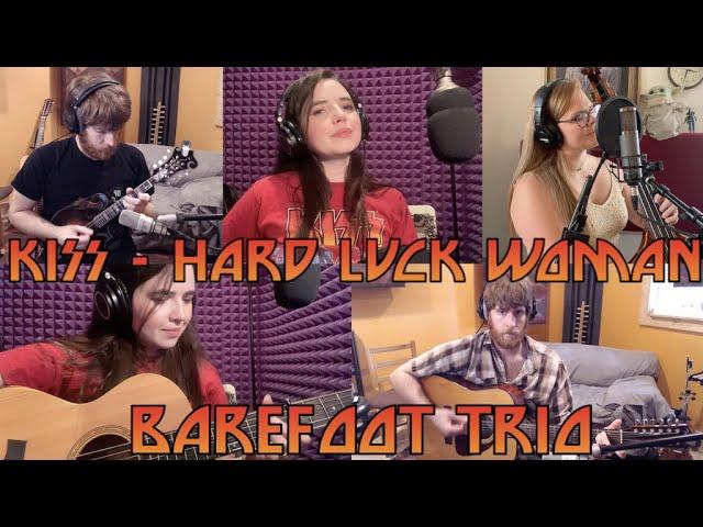 Kiss - Hard Luck Woman - Barefoot Trio