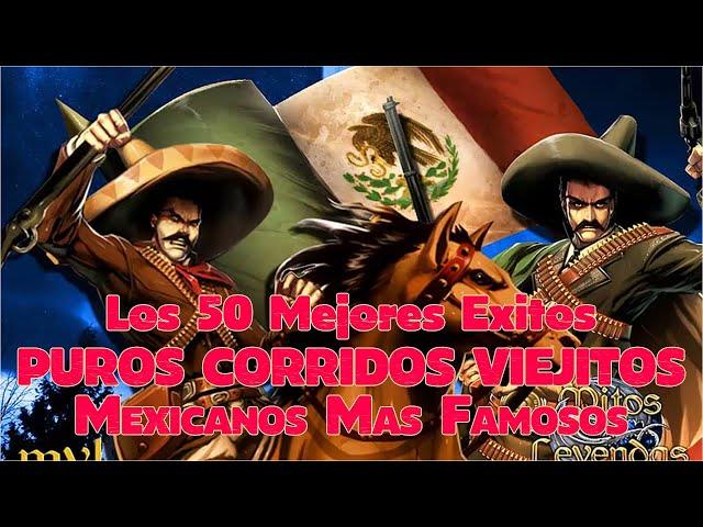 Los 50 Mejores Puros Corridos Viejitos Mexicanos Más Famosos