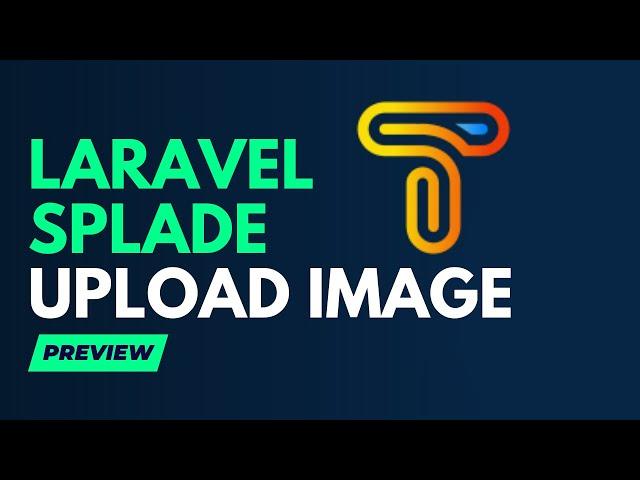 Laravel Splade Image Upload with Preview