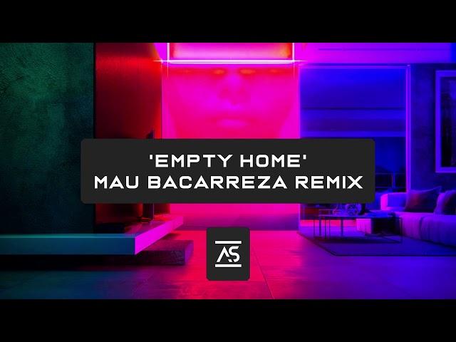 Vladislav Maximov & Social Mistake - Empty Home (Mau Bacarreza Remix) [OUT NOW]