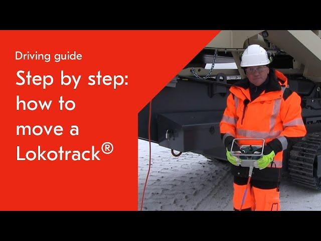 Step by step guide how to drive a Lokotrack