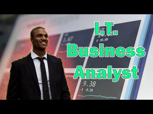 WHAT DOES AN INFORMATION TECHNOLOGY BUSINESS ANALYST DO?