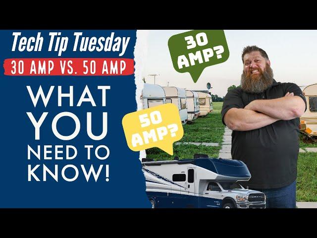 Huh? 30 Amp vs. 50 Amp RV Service: Choosing the Right Option.