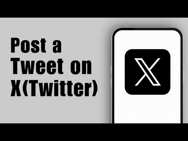 How To Post a Tweet on Twitter or X App 2024