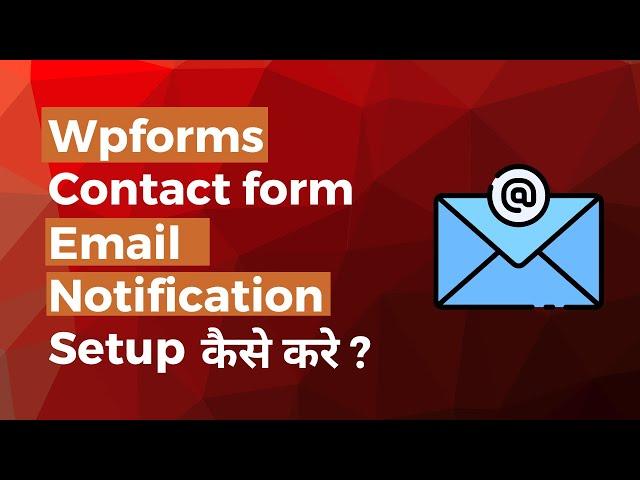 wpforms contact form admin email notification setup (full guide)