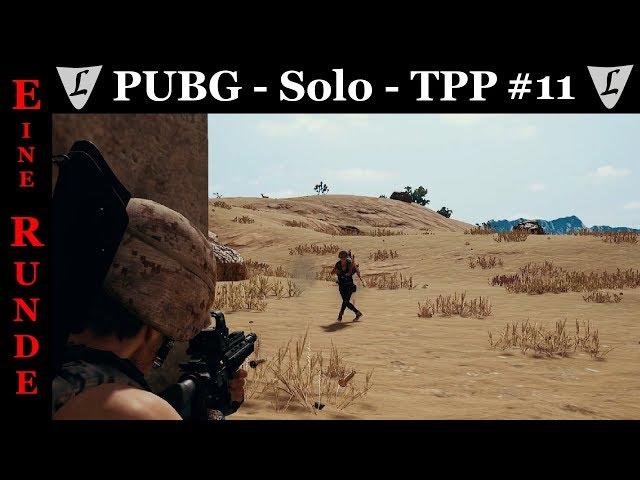 PUBG - mal mit SLR snipern - Solo|| TPP || #11 || Deutsch