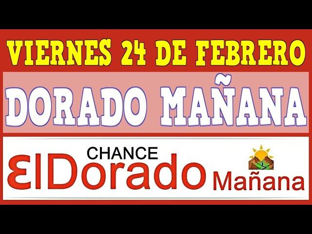 Resultado El DORADO MAÑANA VIERNES 24 De FEBRERO De 2023 