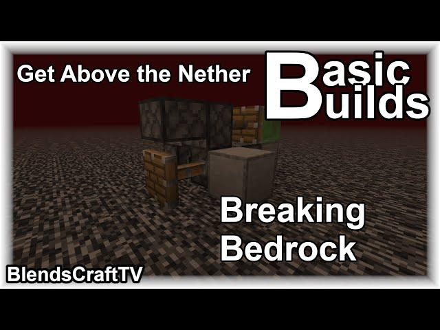 Breaking Bedrock and Getting Above the Nether - Minecraft Java 1.14+ - Basic Builds