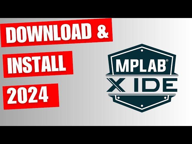 MPLAB X IDE v6.20 download and installation 2024 | How to download and setup MPLAB X IDE in 2024 |