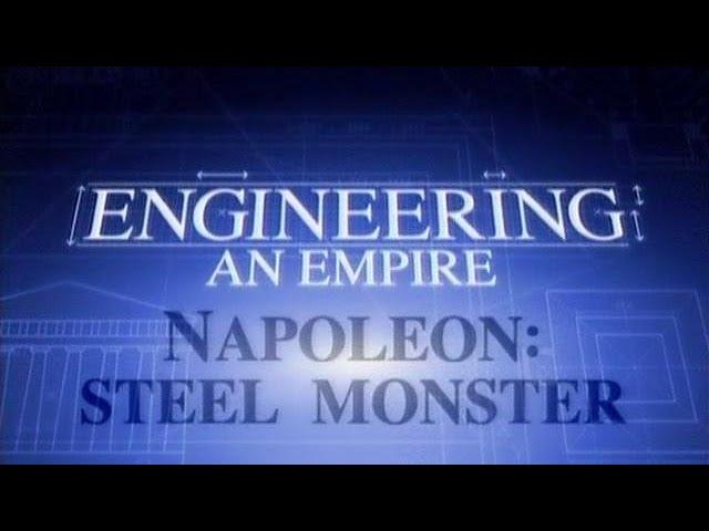 Engineering an Empire - E12 Napoleon: Steel Monster