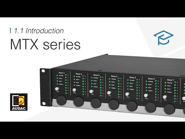 MTX series - Training video - 1.1 Introduction