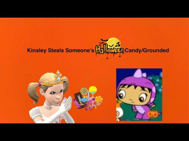 Kinsley Steals Someone’s Halloween Candy/Grounded