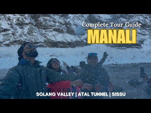 Manali to Solang Valley Trip | Atal Tunnel & Sissu | Roads and Black Ice Update | Himachal Pradesh