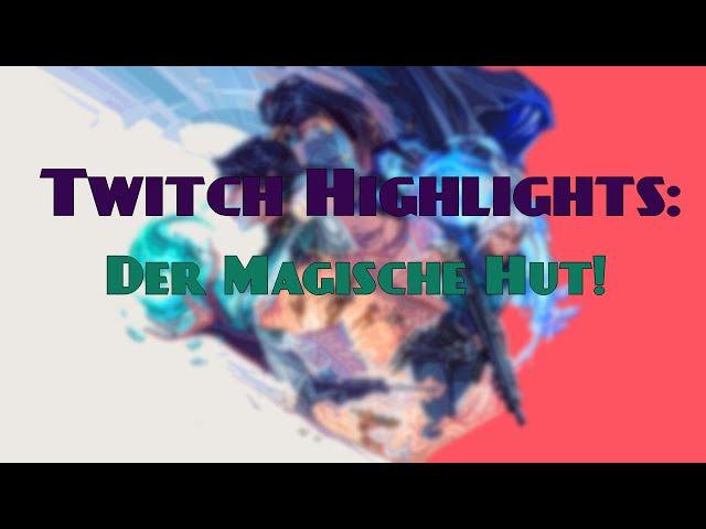 Twitch Highlight: Der Magische Hut!