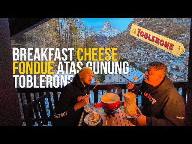 Ep 2 Dari Zurich ke Gunung Toblerone makan Cheese Fondue