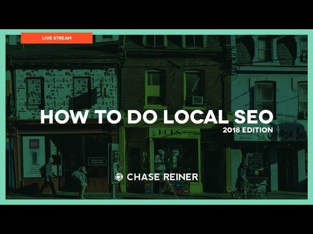How To Do Local SEO  (2018 Edition) Live Tutorial