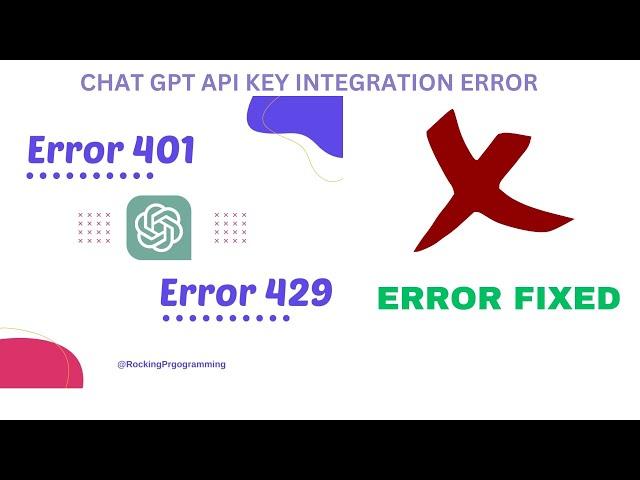 CHAT GPT 401 Error & 429 | You Exceeded Your Current quota | Incorrect API Key Integration