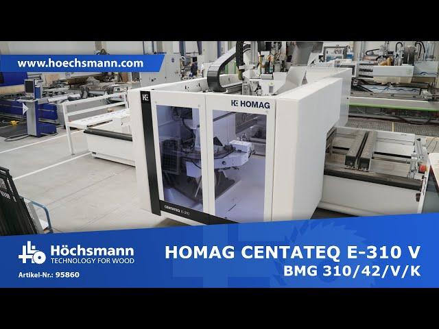 HOMAG CENTATEQ E-310 V BMG 310/42/V/K (Höchsmann Klipphausen)