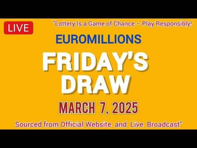 National Lottery Euromillions Draw Live Results From Friday 07 Mar 2025 | euro millions live