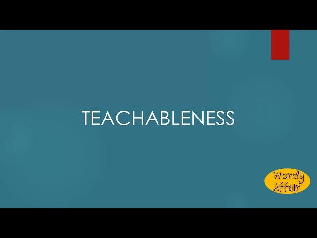 Teachableness Meaning