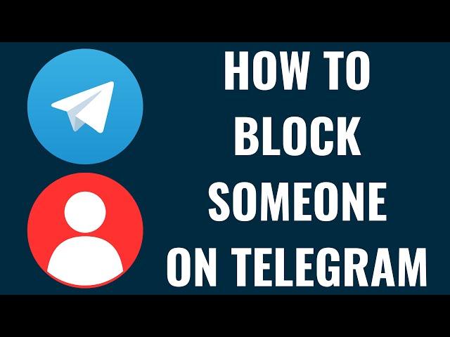 How to Block Someone on Telegram