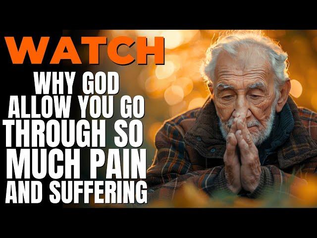 This Why God Allow You Go Through So Much Pain And Suffering! (Christian Motivation)