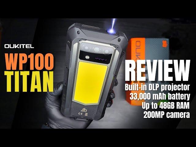 Oukitel WP100 Titan REVIEW: World's First 33000mAh Battery Smartphone with a Built-in Projector!