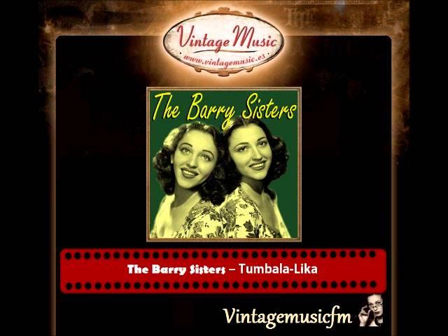 The Barry Sisters – Tumbala Lika