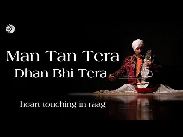 Man Tan Tera Dhan Bhi Tera | in Raag | Tanti Saaj | Professor Surinder Singh