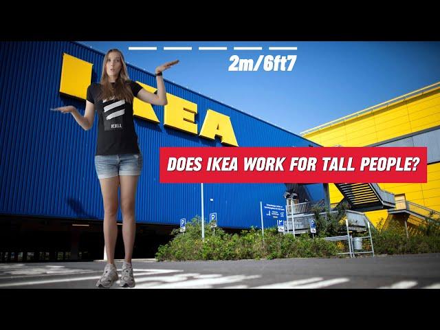 My IKEA Adventure as a 6'7" (2m) Tall Woman!