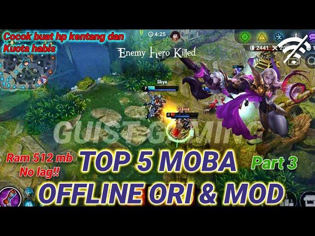 TOP 5 GAME MOBA OFFLINE ORI & MOD || MOBA GAME