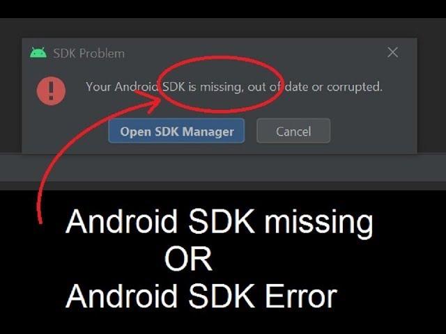 Android SDK missing or SDK error in Android Studio