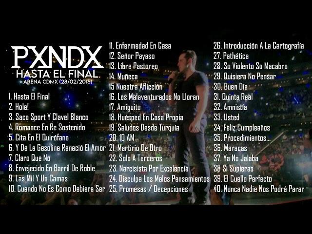 PXNDX - Último Concierto (Setlist Completo) | Arena CDMX - 28/02/2016