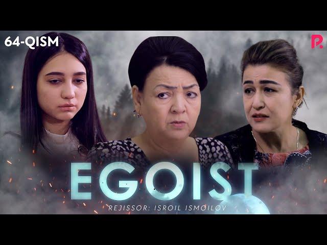 Egoist (milliy serial) | Эгоист (миллий сериал) 64-qism