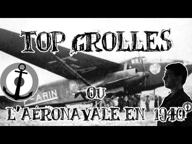 Le Petit Théâtre des Opérations - Top Grolles - Ou l'aéronavale en 1940