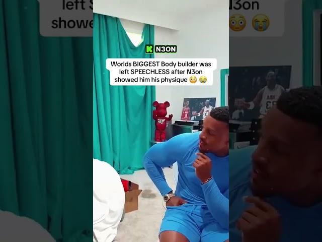 Worlds BIGGEST Body builder was left SPEECHLESS after N3on showed him his physique  