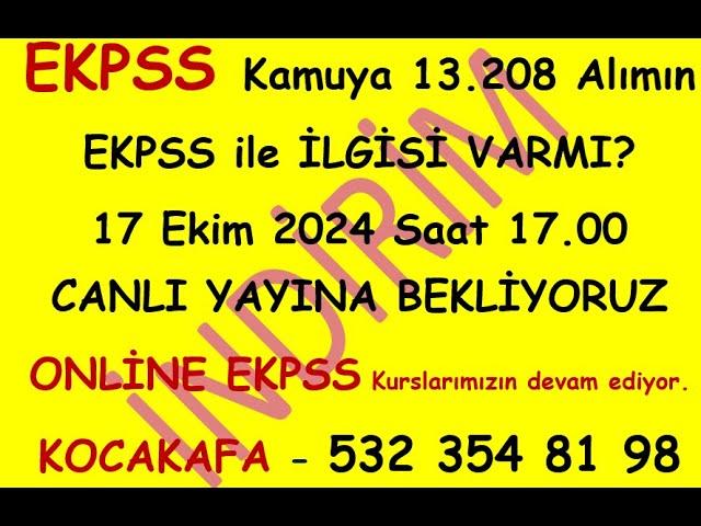 Kamuya alınacak olan 13208 Personeli EKPSS Alımları ile ilgisi var mı? Online Kurslarımızda uygun fi