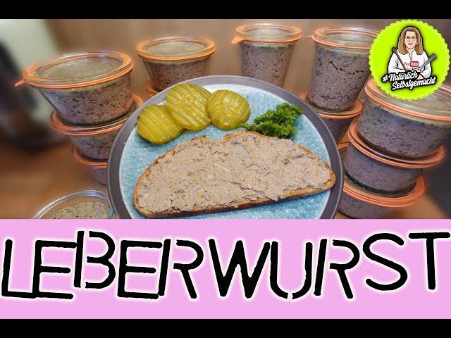 Leberwurst nach dem Rezept von meinem Vater - ohne Kühlung haltbar-ohne NPS