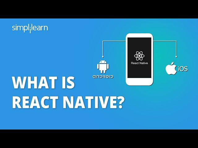 What Is React Native? | React Native Tutorial For Beginners | Learn React Native | Simplilearn