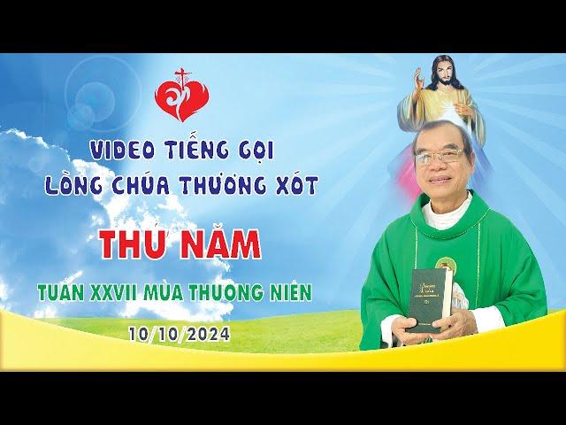 VIDEO TIẾNG GỌI LÒNG CHÚA THƯƠNG XÓT | 10/10/2024